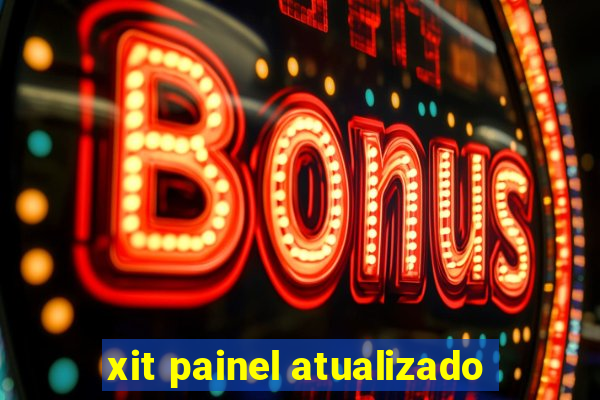 xit painel atualizado